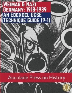 Weimar and Nazi Germany, 1918-1939: An Edexcel GCSE Technique Guide (9-1) - Press, Accolade; Sweeney, Loughlin