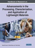 Handbook of Research on Advancements in the Processing, Characterization, and Application of Lightweight Materials