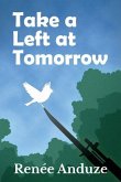 Take a Left at Tomorrow