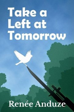 Take a Left at Tomorrow - Anduze, Renee