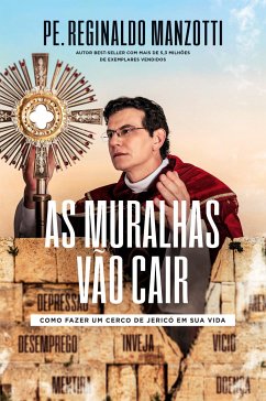 As muralhas vão cair - Manzotti, Pe. Reginaldo