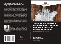 Traitement et recyclage des plastiques polymères pour les applications environnementales - Joshi, Girish;Humbe, Shankar;Karna, Namita