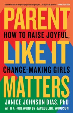 Parent Like It Matters - PhD, Janice Johnson Dias,; Woodson, Jacqueline