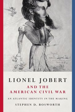Lionel Jobert and the American Civil War - Bosworth, Stephen D.