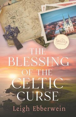 The Blessing of the Celtic Curse - Ebberwein, Leigh