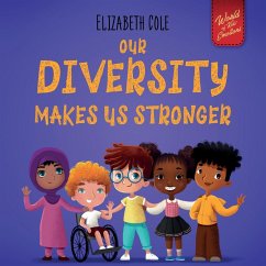 Our Diversity Makes Us Stronger - Cole, Elizabeth