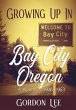 Growing Up In Bay City Oregon - Bild 1