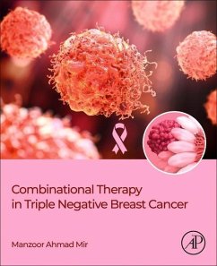 Combinational Therapy in Triple Negative Breast Cancer - Mir, Manzoor Ahmad (Department of Bioresources, School of Biological