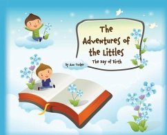 The Adventures of the Littles: The Day of Birth - Tucker, Ann