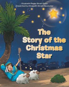 The Story of the Christmas Star - Gunn, Elizabeth Meyer Strain