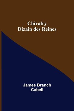 Chivalry - Branch Cabell, James