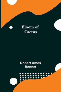 Bloom of Cactus - Ames Bennet, Robert