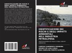 Identificazione Dei Rischi E Degli Impatti Ambientali Nell'industria Petrolifera