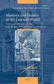 Memory and Identity in the Learned World: Community Formation in the Early Modern World of Learning and Science