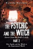 The Psychic and the Witch Part 2: Stories from the Book of Bella