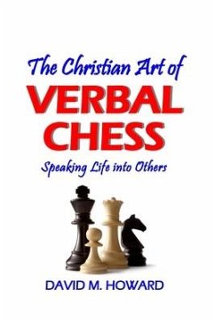 The Christian Art of Verbal Chess - Howard, David M