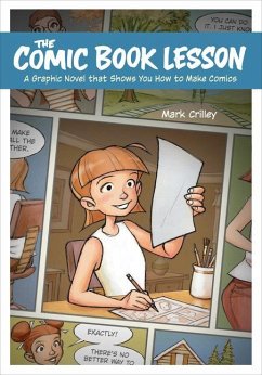 The Comic Book Lesson: A Graphic Novel That Shows You How to Make Comics - Crilley, Mark