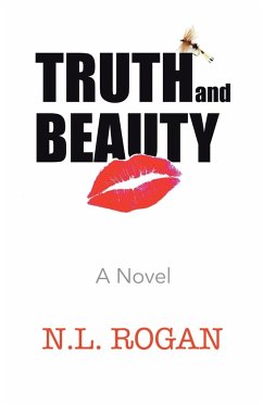 Truth and Beauty - Rogan, N. L.