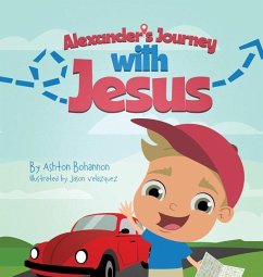 Alexander's Journey with Jesus - Bohannon, Ashton