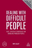 Dealing with Difficult People: Fast, Effective Strategies for Handling Problem People