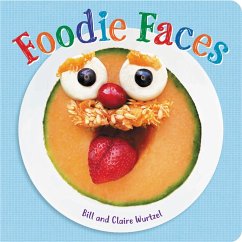 Foodie Faces - Wurtzel, Bill; Wurtzel, Claire