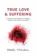 True Love and Suffering - Bild 1