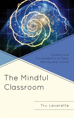 The Mindful Classroom - Leverette, Tru