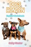 Dogs Honden: A dual language book. Een tweetalig boek.