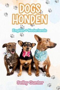Dogs Honden: A dual language book. Een tweetalig boek. - Gunter, Selby