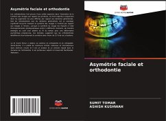 Asymétrie faciale et orthodontie - Tomar, Sumit;Kushwah, Ashish