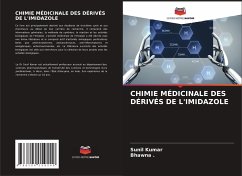 CHIMIE MÉDICINALE DES DÉRIVÉS DE L'IMIDAZOLE - Kumar, Sunil;., Bhawna