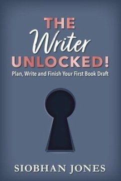 The Writer Unlocked! - Jones, Siobhan