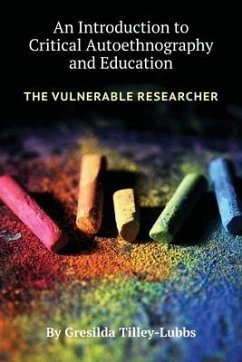 An Introduction to Critical Autoethnography and Education - Tilley-Lubbs, Gresilda