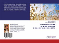 Agroäkosistema- osnowa zelenoj äkonomicheskoj modeli - Bondarenko, Oxana; Rudskaq, Elena Nikolaewna