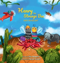 Henry the Strange Bee Goes on Holiday - Behaettin, Filiz