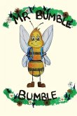 Mr Bumble Bumble Mr Bumble Bumble
