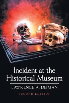 Incident at the Historical Museum: Second Edition - Deiman, Lawrence A.