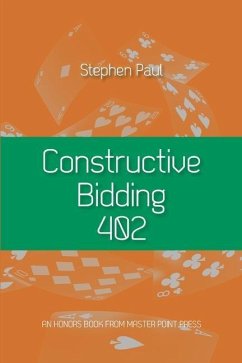 Constructive Bidding 402 - Paul, Stephen