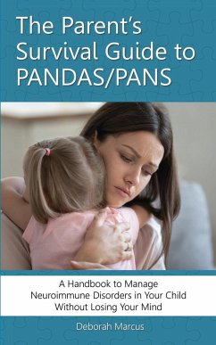 The Parent's Survival Guide to PANDAS/PANS - Marcus, Deborah