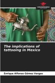 The implications of tattooing in Mexico