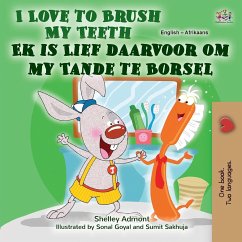 I Love to Brush My Teeth (English Afrikaans Bilingual Book for Kids) - Admont, Shelley; Books, Kidkiddos