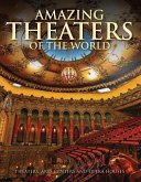 Amazing Theaters of the World: Theaters, Arts Centers and Opera Houses