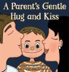 A Parent's Gentle Hug and Kiss - Bild 1
