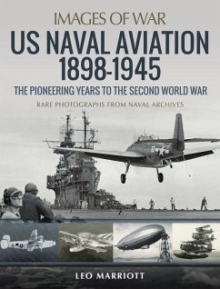 US Naval Aviation 1898-1945: The Pioneering Years to the Second World War (eBook, ePUB) - Leo Marriott, Marriott