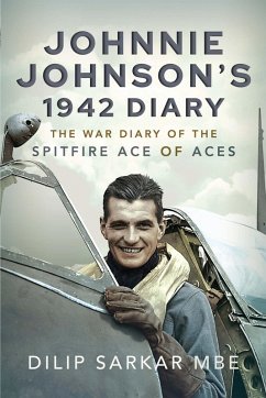 Johnnie Johnson's 1942 Diary (eBook, ePUB) - Dilip Sarkar MBE, Sarkar MBE