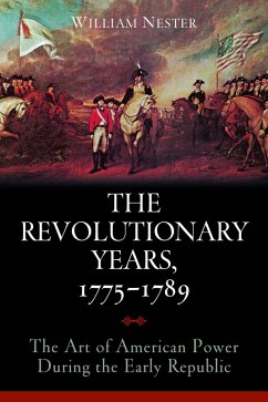 Revolutionary Years, 1775-1789 (eBook, ePUB) - William Nester, Nester