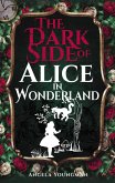 Dark Side of Alice in Wonderland (eBook, ePUB)