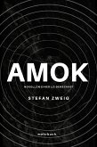 Amok. Novellen einer Leidenschaft (eBook, ePUB)