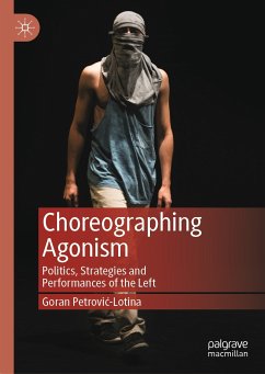 Choreographing Agonism (eBook, PDF) - Petrović-Lotina, Goran