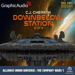 Downbelow Station (2 of 2) [Dramatized Adaptation]: Alliance-Union Universe - The Company Wars 1 - Cherryh, C. J.